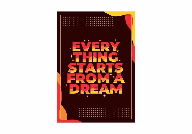 Quote text design Everything starts from a dream