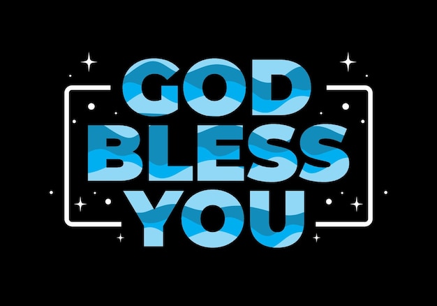 God Bless You Ever Những Lời Chúc Tốt Đẹp Nhất Cho Bạn Bí Quyết May