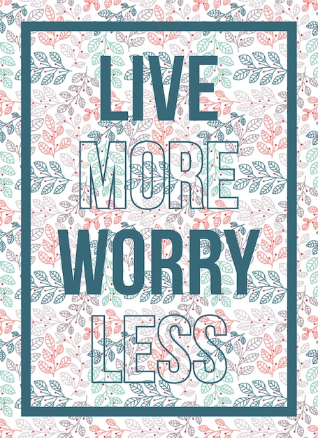 Vector quotes poster live more worry less