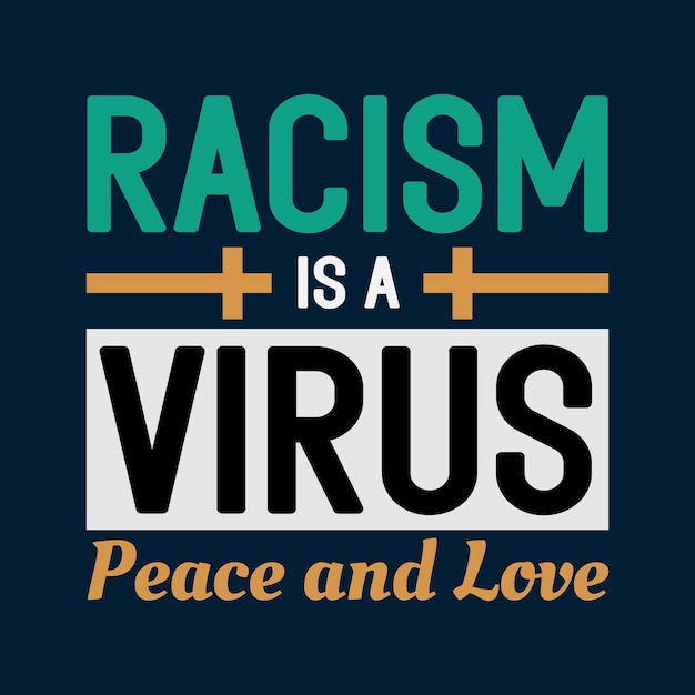 Racism Is A Virus Peace Of Love Jesus T shirt Design