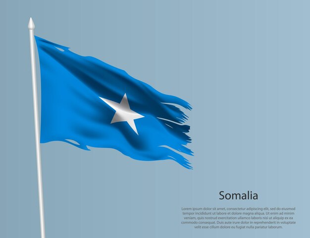 Ragged national flag of somalia wavy torn fabric on blue background realistic vector illustration