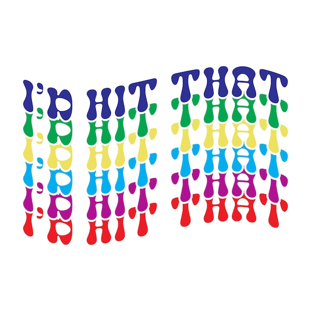 A rainbow colored sign that says i'm hit that.