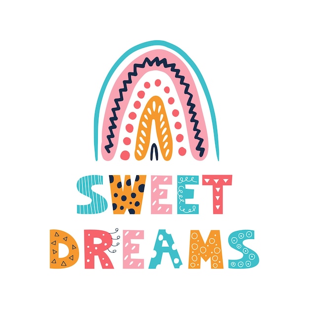 Rainbow with the inscription Sweet Dreams vector illustration in doodle style