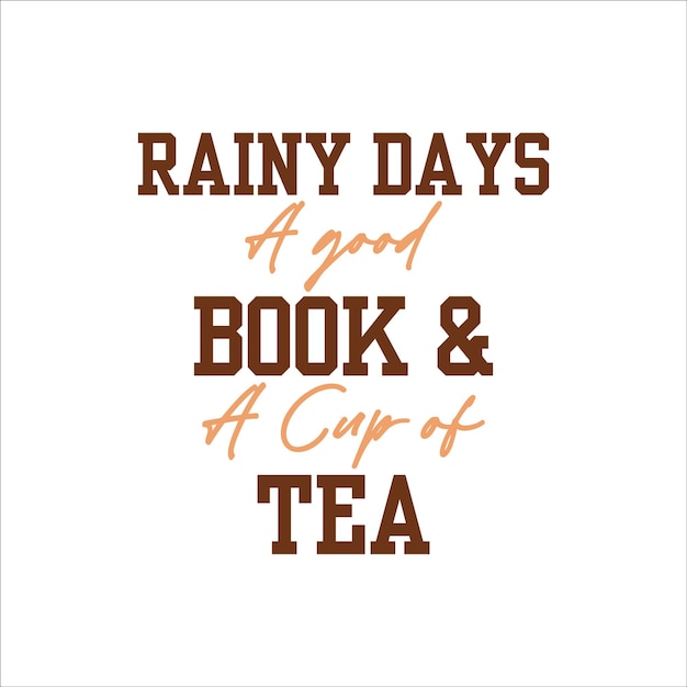 Rainy days a good book and a cup of tea quote sticker design