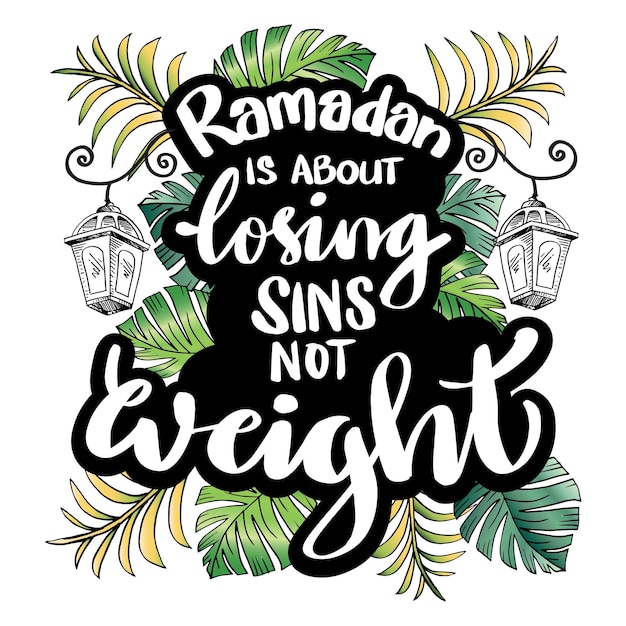 Vector ramadan is about losing sins not weight ramadan quote