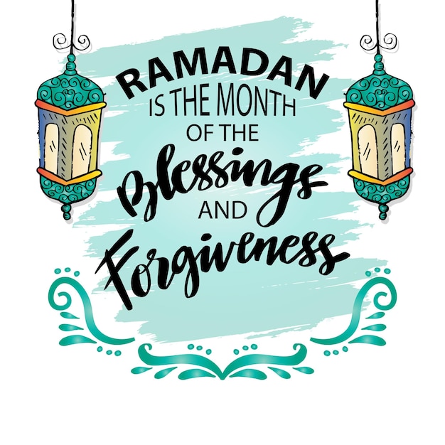 Ramadan is the month of the blessing and forgiveness ramadan quotes