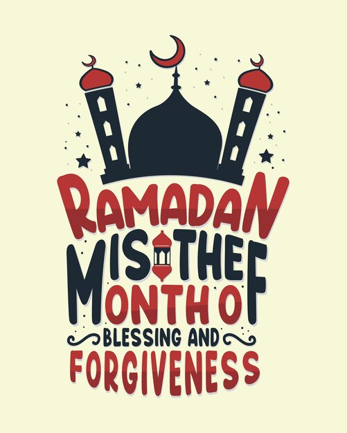 Vector ramadan is the month of blessings and forgiveness ramadan kareem quotes lettering design