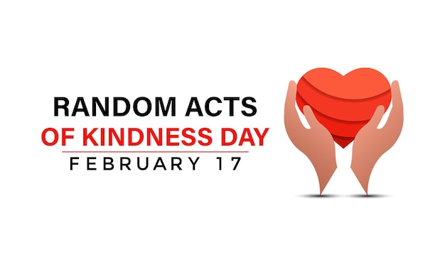 Random Acts Kindness Day on February 17th Banner poster card background design