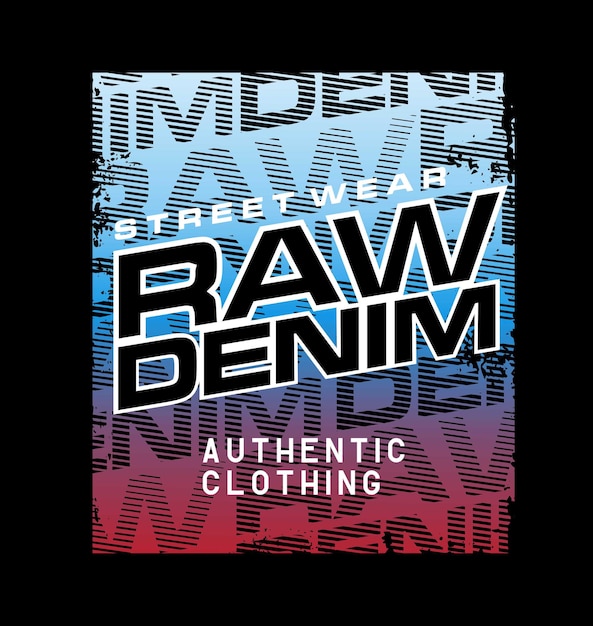 RAW DENIM ontwerp typografie vector ontwerp tekst illustratie teken t-shirt afbeeldingen afdrukken