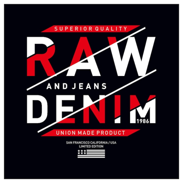 Raw denim typography for t shirt print premium vector