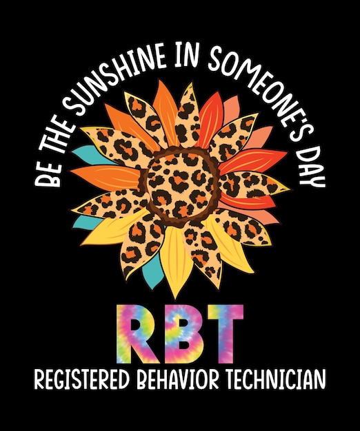 RBT Sunflower Be The Sunshine 등록 행동 기술자 티셔츠