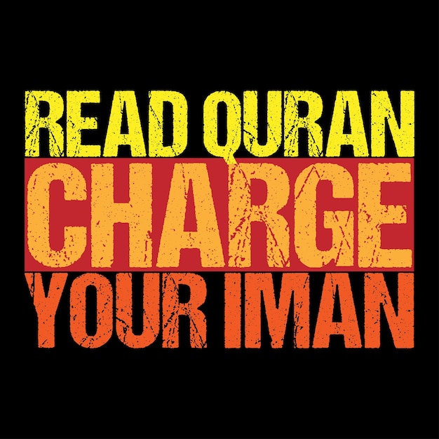 Read Quran charge your iman typography islami t-shirt design