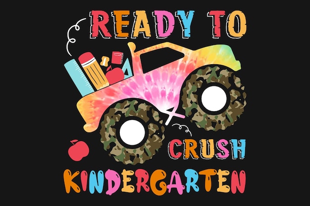 Ready to crush kindergarten monster truck tshirt