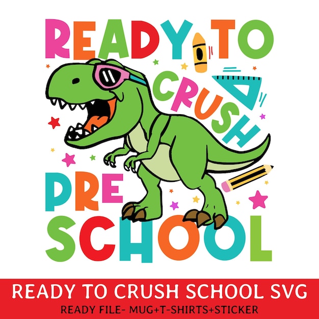 Ready to crush preschool kindergarten svg back to school kids svg back to school