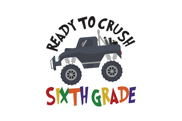 Ready To Crush Sixth Grade Vector File