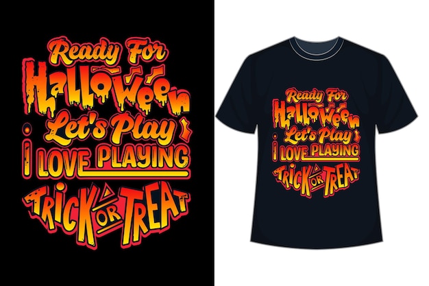 Ready For Halloween. Let's Play Trick Or Treat. Halloween Retro Typography.