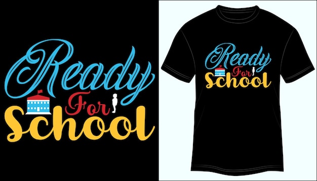 Ready  For School T-shirt Design Vector Illustration Typography