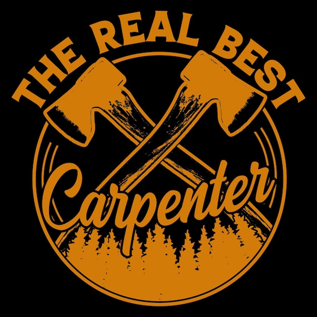 The real best carpenter typography vector tshirt design