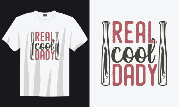 real cool dady vintage typography retro baseball quote tshirt design illustration