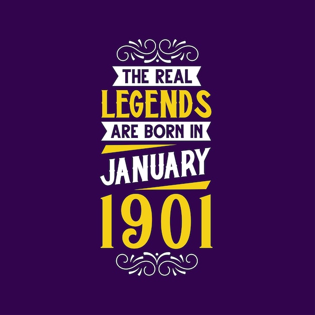 Vector the real legend are born in january 1901 born in january 1901 retro vintage birthday