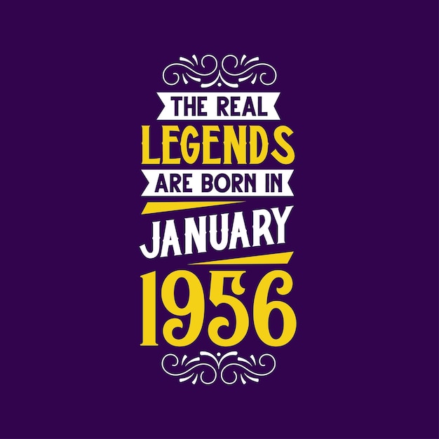 The real legend are born in January 1956 Born in January 1956 Retro Vintage Birthday