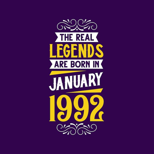 The real legend are born in January 1992 Born in January 1992 Retro Vintage Birthday