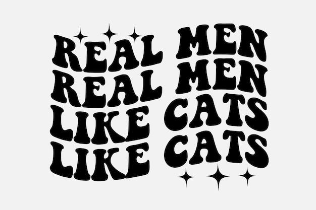 The real men real men real men real men like cats