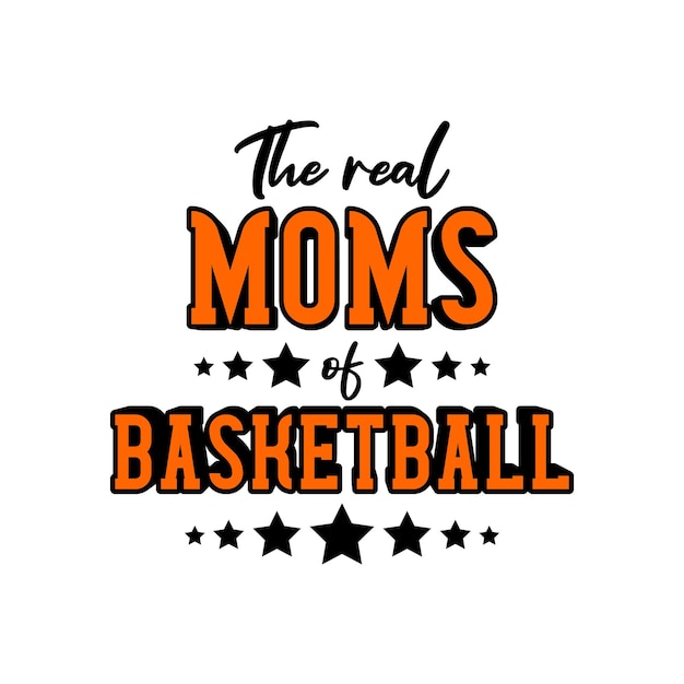 Vector the real moms of basketball vector design