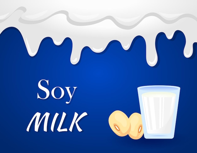 Banner realistico del latte vegetale dei cartoni animati illustrazione vettoriale del latte di soia colorato bicchiere di latte fagioli di soia e bordo di spruzzi di latte su sfondo blu