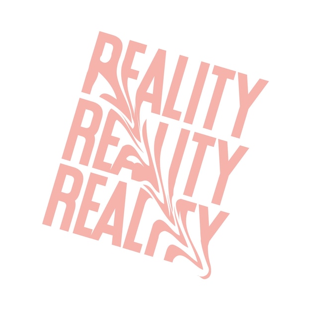 Vector reality distorted typography illustration stylish art