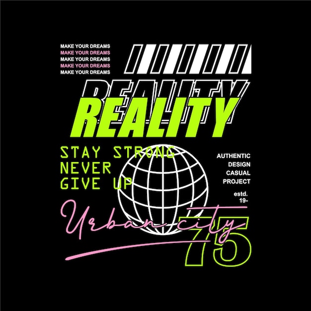 reality stay strong never give up sporty graphic outdoor style vector apparel