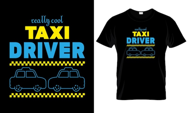 Vector really cool taxi driver t shirt design