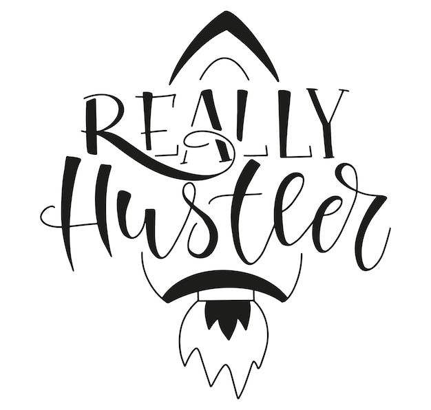 Really hustler black lettering isolated on white background