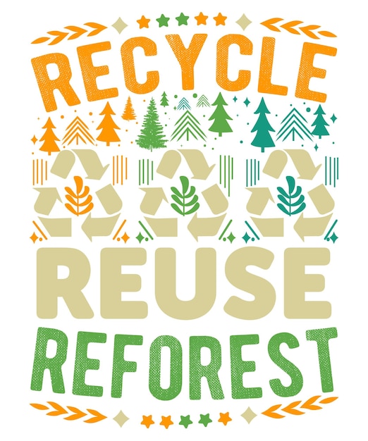 Recycle Reuse Reforest