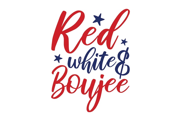 Red White and boujee