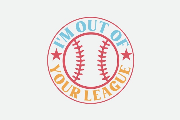 赤と黄色の野球ボールと、「私はあなたのリーグから外れている」という言葉が丸で囲まれています。