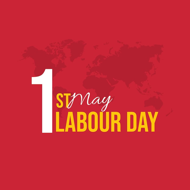 A red and yellow poster that says'1st may labour day'on it