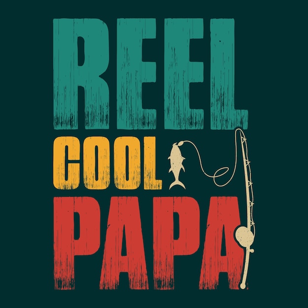 Reel Cool Papa Fishing T-shirtontwerp