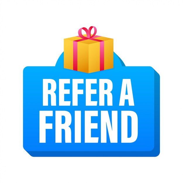 Refer a friend. business success.   illustration