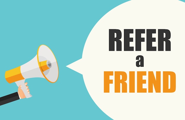 Refer a friend poster with megaphone and hand