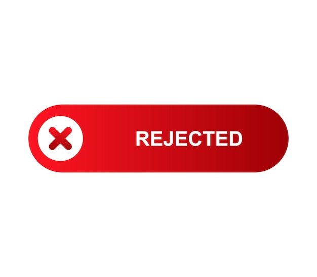 Rejected button