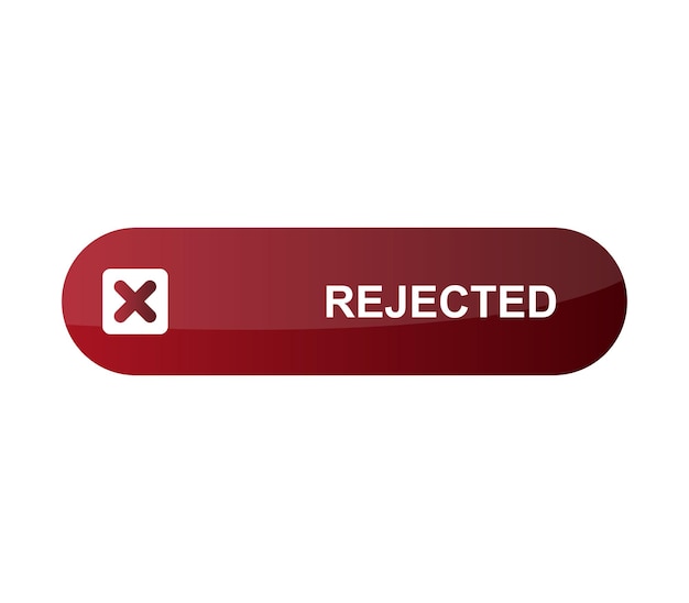 Rejected button