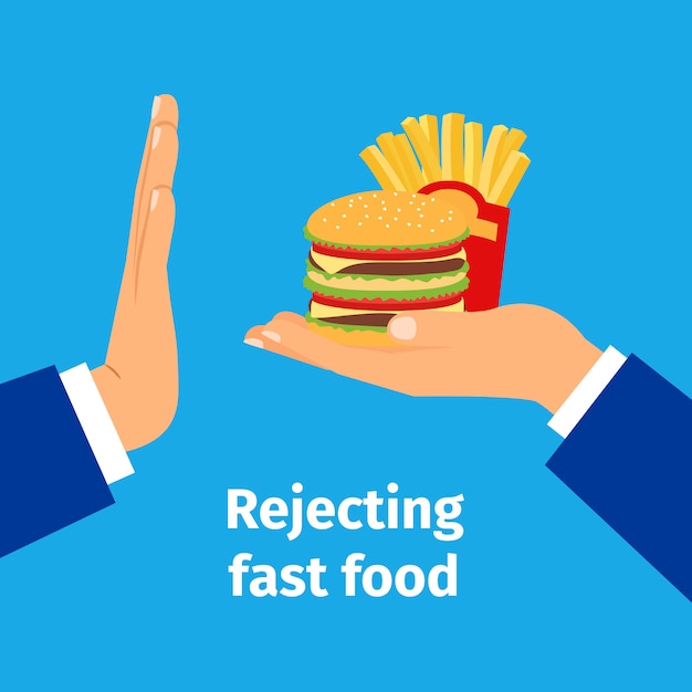 Rejecting the offered fast food