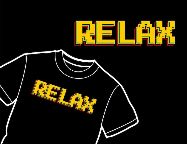 relax typography tshirt design is good for digital screen printing