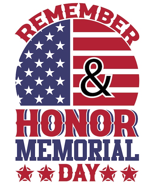 Vector remember honor memorial day tshirt design