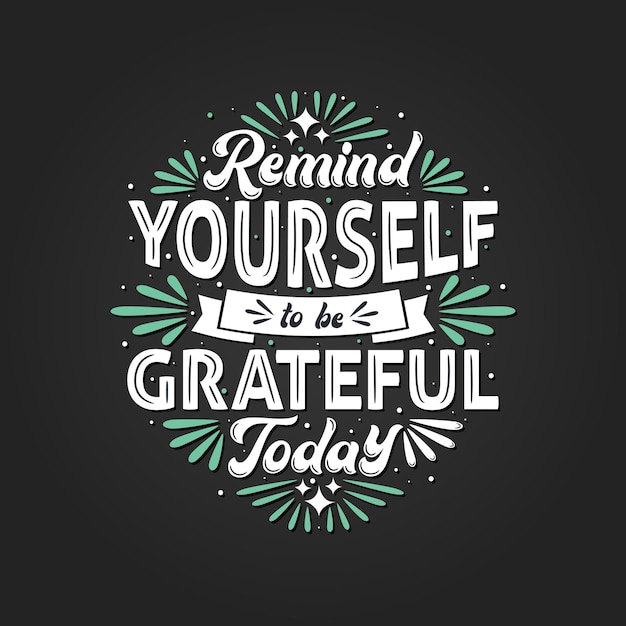 Vector remind yourself to be grateful today typography design