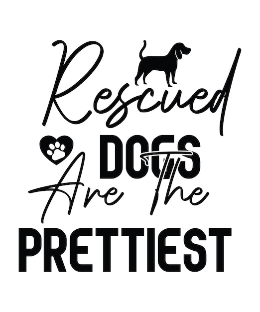 Premium Vector Rescued dogs are the prettiest premium-vector-rescued-dogs-are-the-prettiest