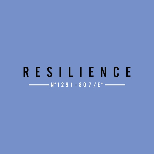 Vector resilience typographic slogan for tshirt prints posters mug design and other uses