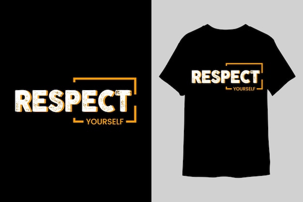 Respecteer jezelf Typographi TShirt-ontwerp