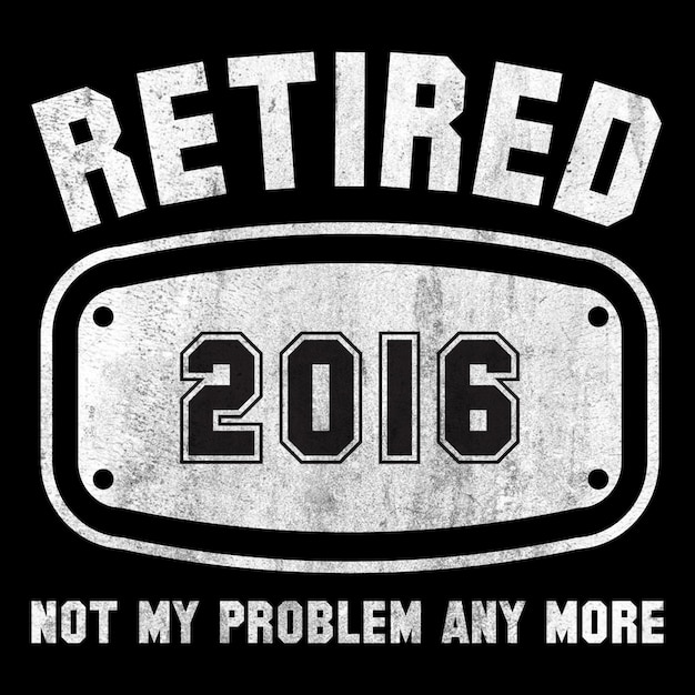 2016년 은퇴는 더 이상 내 문제가 아니다 T-shirt Design